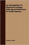 An Introduction To Historical Geology, With Special Reference To North America