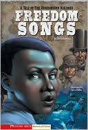 Freedom Songs: A Tale of the Underground Railroad