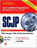 SCJP Sun Certified Programmer for Java 6 Study Guide: Exam 310-065