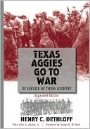 Texas Aggies Go to War: In Service of Their Country