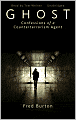 Ghost: Confessions of a Counterterrorism Agent