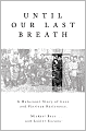 Until Our Last Breath: A Holocaust Story of Love and Partisan Resistance