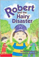 Robert And The Hairy Disaster