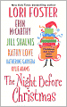 The Night Before Christmas: White Knight Christmas/Snowed Under/Ms. Humbug/I'll be Home for Christmas/Seducing Scrooge/The Good Girl's Guide to a Very Bad Christmas