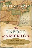 Fabric of America: How Our Borders and Boundaries Shaped the Country and Forged Our National Identity
