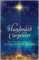 Handmaid and the Carpenter