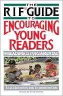 RIF Guide to Encouraging Young Readers: Reading Is Fundamental