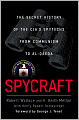 Spycraft: The Secret History of the CIA's Spytechs, from Communism toal-Qaeda