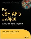 Pro JSF and Ajax: Building Rich Internet Components