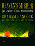 Heaven's Mirror: Quest for the Lost Civilization
