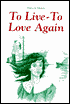 To Live - to Love Again