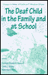 The Deaf Child in the Family and at School: Essays in Honor of Kathryn P. Meadow-Orlans