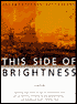 This Side of Brightness