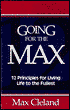 Going for the Max!: 12 Principles for Living Life to the Fullest