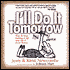 I'll Do It Tomorrow: How to Stop Putting It off and Get It Done Today