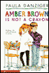 Amber Brown Is Not a Crayon