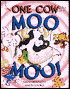 One Cow Moo Moo!