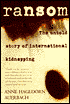 Ransom: The Untold Story of International Kidnapping