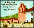 A Mission for the People: The Story of la Purisima