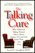 The Talking Cure: Why Traditional Talking Therapy Offers A Better Chance