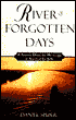 River of Forgotten Days: A Journey Down the Mississippi in Search of La Salle