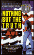 Nothing But the Truth: A Documentary Novel