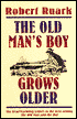 The Old Man's Boy Grows Older: The heartwarming sequel to the best-selling