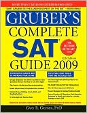 Gruber's Complete SAT Guide 2009