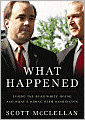 What Happened: Inside the Bush White House and Washington's Culture of Deception