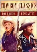Cowboy Classics: Roy Rogers/Gene Autry