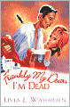 Frankly My Dear, I'm Dead (Deliah Dickenson Mystery Series #1)