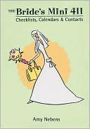 The Bride's Mini 411: Checklists, Calendars, and Contacts