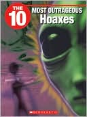 The 10 Most Outrageous Hoaxes