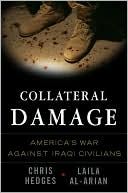 Collateral Damage: America's War Against Iraqi Civilians