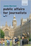 Public Affairs for Journalists