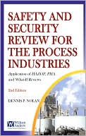 Safety and Security Review for the Process Industries, 2nd Edition: Application of HAZOP, PHA and What-If Reviews
