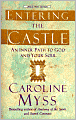 Entering the Castle: An Inner Path to God and Your Soul