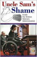 Uncle Sam's Shame: Inside Our Broken Veterans Administration