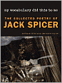My Vocabulary Did This to Me: The Collected Poetry of Jack Spicer