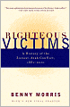 Righteous Victims: A History of the Zionist-Arab Conflict, 1881-1998