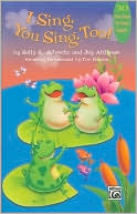I SIng, You Sing, Too!: 30 Echo Songs for Young Singers
