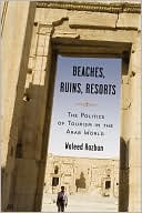 download Beaches, Ruins, Resorts : The Politics of Tourism in the Arab World book