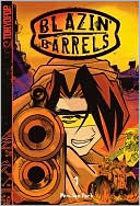 Blazin' Barrels, Volume 1