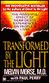 Transformed by the Light: The Powerful Effect of Near-Death Experiences on People's Lives
