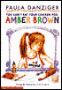 You Can't Eat Your Chicken Pox, Amber Brown