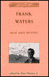 Frank Waters: Man and Mystic