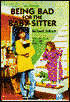 Being Bad for the Babysitter