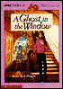 A Ghost in the Window