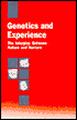 Genetics and Experience: The Interplay between Nature and Nurture
