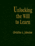 Unlocking the Will to Learn